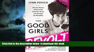 liberty book  The Good Girls Revolt: How the Women of Newsweek Sued their Bosses and Changed the