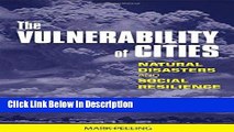 [Download] The Vulnerability of Cities: Natural Disasters and Social Resilience [Download] Online