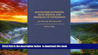 Read book  Sex/Gender Outsiders, Hate Speech, and Freedom of Expression: Can They Say That About