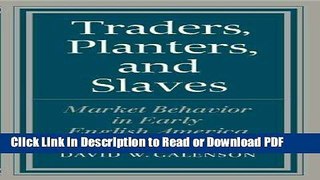 PDF Traders, Planters and Slaves: Market Behavior in Early English America Free Books
