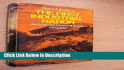 [Download] First Industrial Nation: Economic History of Britain, 1700-1914 [Download] Full Ebook