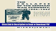 PDF The Collapse of the German War Economy, 1944-1945: Allied Air Power and the German National