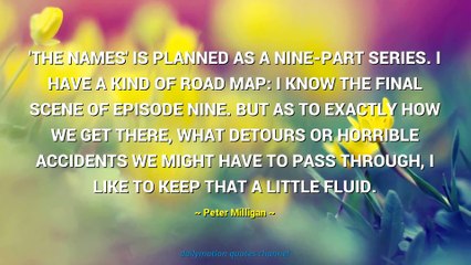 Peter Milligan Quotes #1