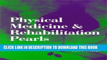 [PDF] Mobi Physical Medicine   Rehabilitation Pearls, 1e Full Down[PDF] FREE Physical Medicine