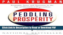 Read Peddling Prosperity: Economic Sense and Nonsense in the Age of Dminished Expectations Free