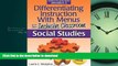 READ BOOK  Differentiating Instruction with Menus for the Inclusive Classroom: Social Studies