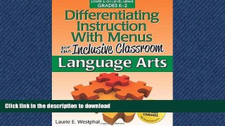 FAVORITE BOOK  Differentiating Instruction with Menus for the Inclusive Classroom: Language Arts
