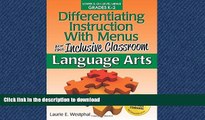 FAVORITE BOOK  Differentiating Instruction with Menus for the Inclusive Classroom: Language Arts
