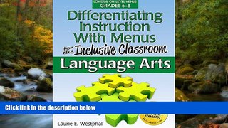 For you Differentiating Instruction with Menus for the Inclusive Classroom: Language Arts (Grades