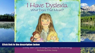 Fresh eBook I Have Dyslexia.  What Does That Mean?