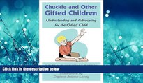 FULL ONLINE  Chuckie and Other Gifted Children: Understanding and Advocating for the Gifted Child