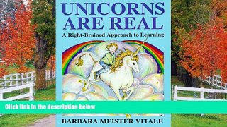 Fresh eBook Unicorns Are Real: A Right-Brained Approach to Learning (Creative Parenting/Creative