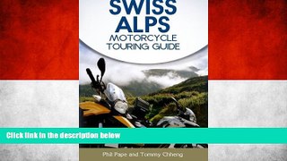Big Sales  Swiss Alps Motorcycle Touring Guide  Premium Ebooks Best Seller in USA