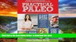 Best books  Practical Paleo, 2nd Edition (Updated and Expanded): A Customized Approach to Health