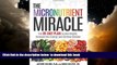 Best book  The Micronutrient Miracle: The 28-Day Plan to Lose Weight, Increase Your Energy, and