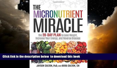 Best book  The Micronutrient Miracle: The 28-Day Plan to Lose Weight, Increase Your Energy, and