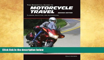 Deals in Books  The Essential Guide to Motorcycle Travel, 2nd Edition: Planning, Outfitting, and