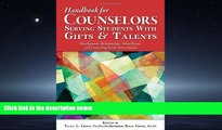 complete  Handbook for Counselors Serving Students With Gifts and Talents: Development,