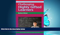 different   Challenging Highly Gifted Learners (The Practical Strategies Series in Gifted