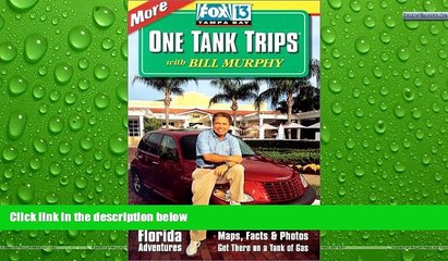 Deals in Books  More One Tank Trips: 52 Brand New Fun-Filled Florida Adventures (Fox 13 One Tank