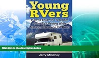 Buy NOW  Young RVers: How to Enjoy the Freedom of the RV Lifestyle While Making a Living on the