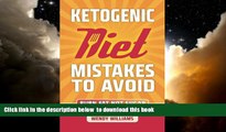 liberty book  Ketogenic Diet: Ketogenic Diet Weight Loss Mistakes to Avoid: Step by Step