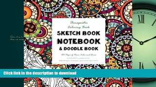 READ  Therapeutic Coloring Book, Sketch Book, Notebook and Doodle Book: 180 Pages of Peace, Calm