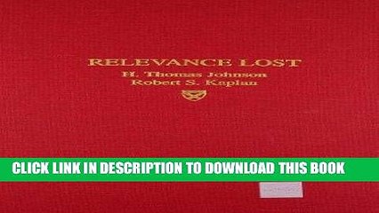 [PDF] Relevance Lost: The Rise and Fall of Management Accounting Popular Collection