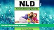 READ BOOK  NLD - Nonverbal Learning Disorder: A Parent s Guide to Understanding and Helping a