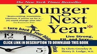 [PDF] Younger Next Year: Live Strong, Fit, and Sexy - Until You re 80 and Beyond Popular Collection
