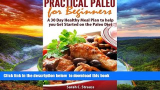 Best books  Practical Paleo for Beginners: A 30 Day Healthy Meal Plan to help you Get Started on