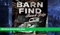 Deals in Books  Barn Find Road Trip: 3 Guys, 14 Days and 1000 Lost Collector Cars Discovered