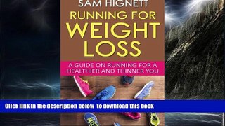 liberty books  Running For Weight Loss: A Guide on Running for a Healthier and Thinner You