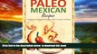 liberty book  Paleo Mexican Recipes: Preparing the Simple Tex-Mex Paleo Cuisines At Home online to