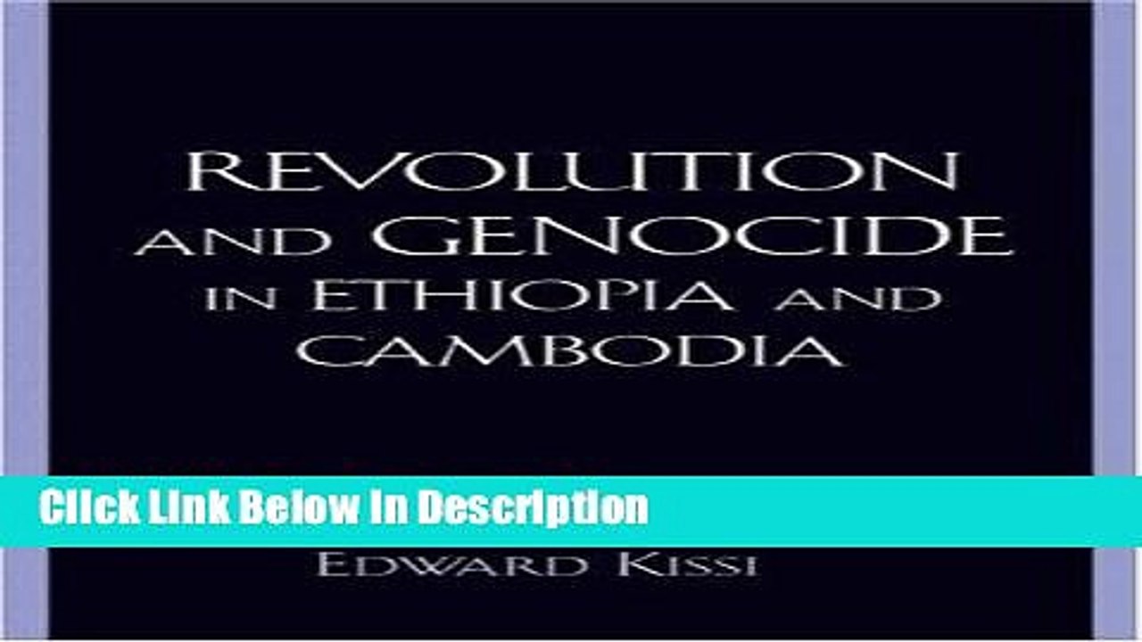 [PDF] Revolution And Genocide In Ethiopia And Cambodia: 1st (First) Edition [Read] Full Ebook