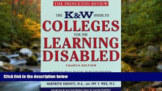 eBook Here K   W  Guide to Colleges for the Learning Disabled, 4/e: A Resource Book for Students,