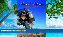 Buy NOW  Gone Riding: Motorcycling and volunteering across two continents  Premium Ebooks Online