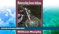 Buy NOW  Motorcycling Across Indiana  Premium Ebooks Online Ebooks
