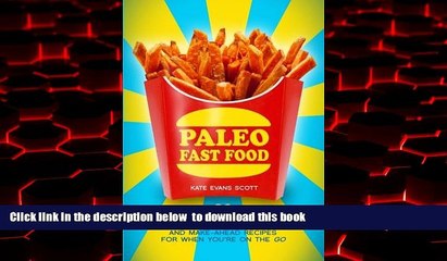 liberty books  Paleo Fast Food: 26 Super Quick And Make-Ahead Recipes For When You re On The Go