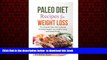 Best books  Paleo Diet Recipes for Weight Loss: The Ultimate Paleo Diet Cookbook for Rapid Weight