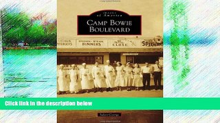 Buy NOW  Camp Bowie Boulevard (Images of America)  Premium Ebooks Best Seller in USA