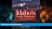 Deals in Books  Idaho s Scenic Highways: A Mile-By-Mile Road Guide  Premium Ebooks Online Ebooks