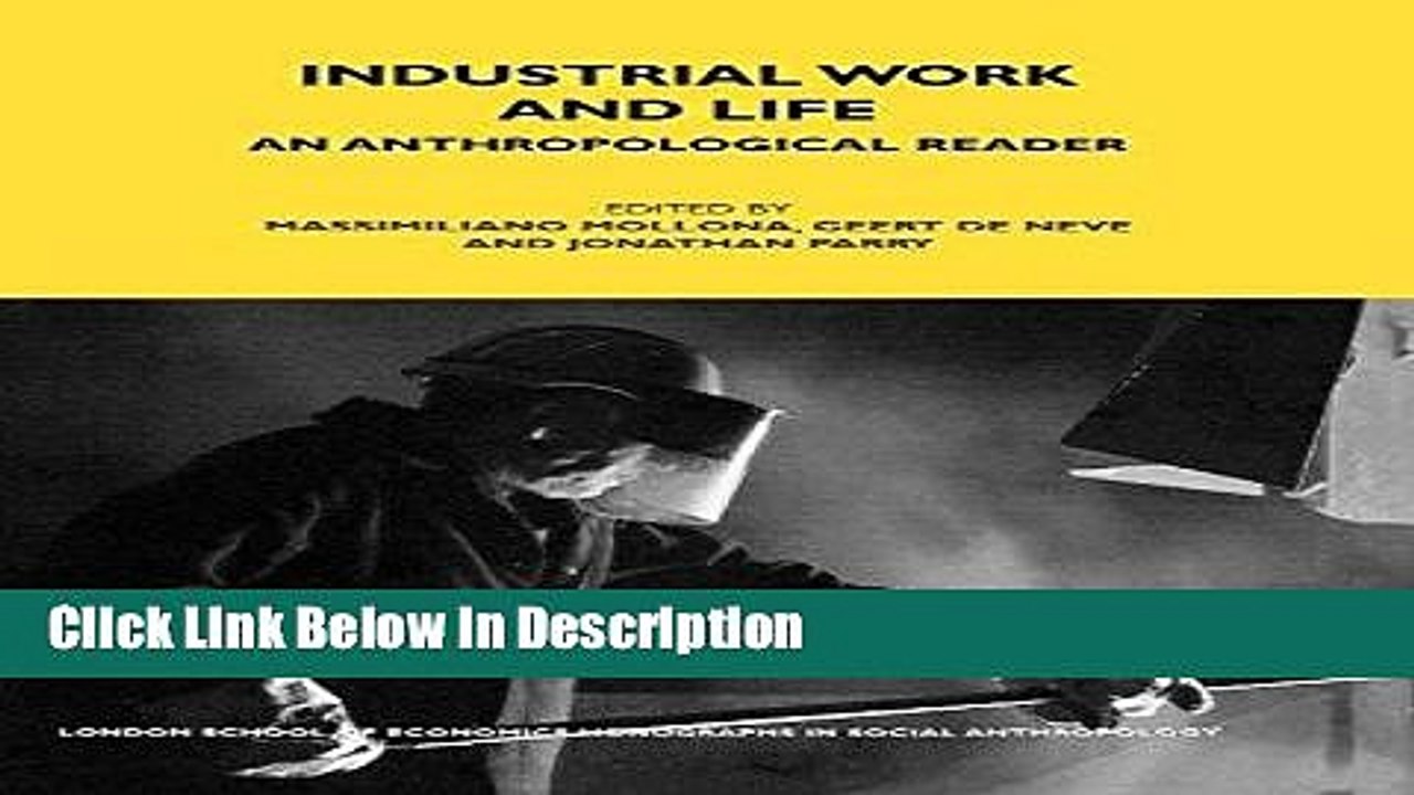 [PDF] Industrial Work and Life: An Anthropological Reader (LSE Econ Monograph - Social