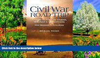 Deals in Books  Civil War Road Trip, Volume I: A Guide to Northern Virginia, Maryland