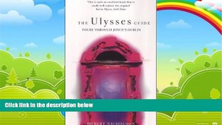 Big Deals  The Ulysses Guide: Tours Through Joyce s Dublin  Full Ebooks Best Seller