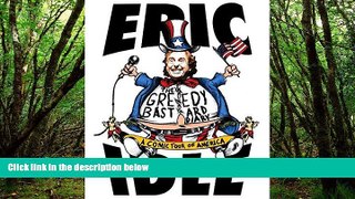 Deals in Books  The Greedy Bastard Diary: A Comic Tour of America  READ PDF Online Ebooks