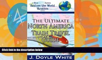 Deals in Books  The Ultimate North America Train Travel Guide - (A BlueMarbleXpress Explore the