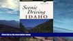 Buy NOW  Scenic Driving Idaho (Scenic Routes   Byways)  Premium Ebooks Online Ebooks