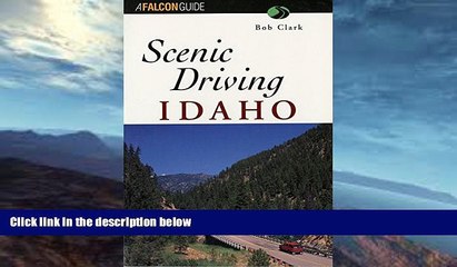 Buy NOW  Scenic Driving Idaho (Scenic Routes   Byways)  Premium Ebooks Online Ebooks