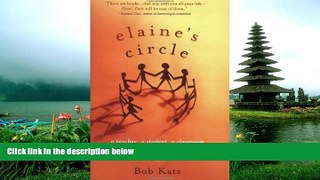 eBook Here Elaine s Circle: A Teacher, a Student, a Classroom and One Unforgettable Year